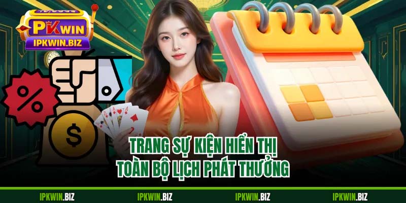 Trang sự kiện hiển thị toàn bộ lịch phát thưởng